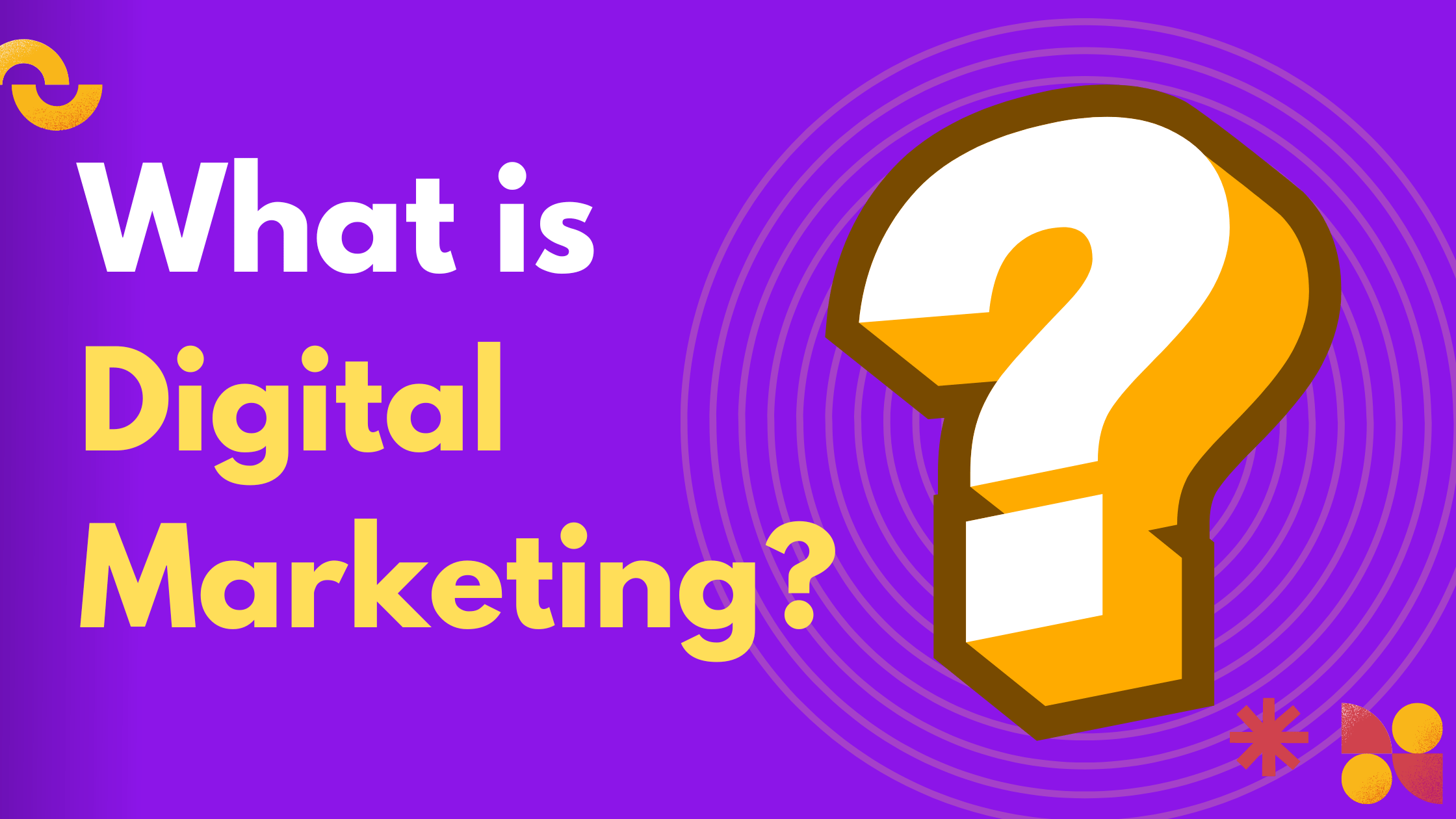 Read more about the article What is Digital Marketing? Mastering Digital Marketing: A Comprehensive Guide